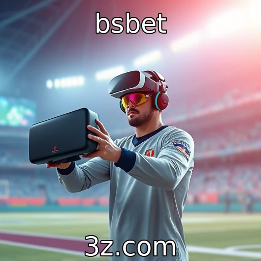 bsbet | Novas tecnologias em realidade virtual para jogos